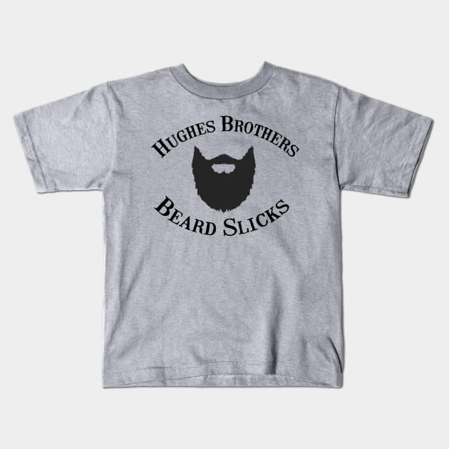 Hughes Brothers Beard Slicks Logo Kids T-Shirt by hbbeardslicks